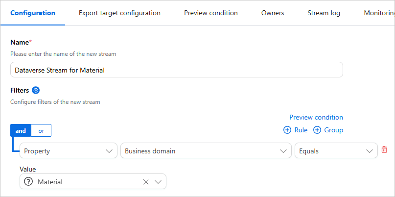 Stream Configuration tab with a single filter condition: Property Business domain Equals Material
